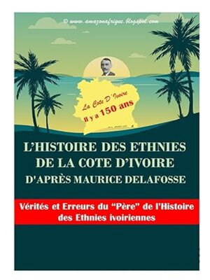 cover image of L'Histoire des Ethnies de la Cote d'Ivoire d'après Maurice Delafosse